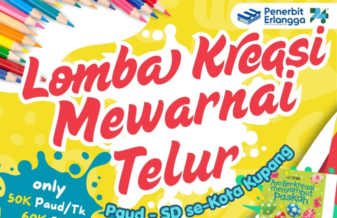LOMBA KREASI MEWARNAI TELUR JENJANG PAUD/TK & SD SE-KOTA KUPANG